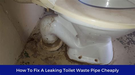 Leaking toilet waste pipe 